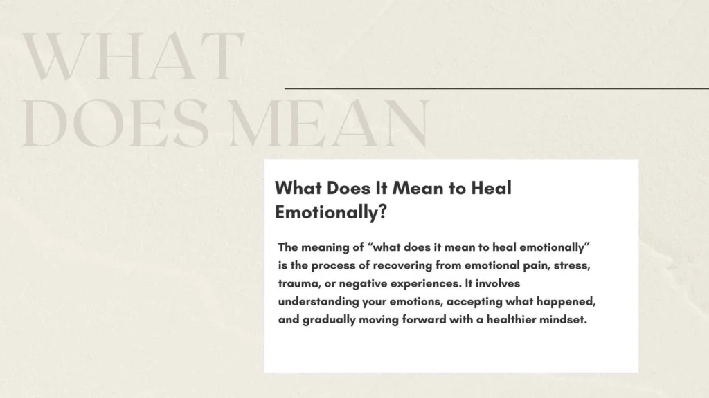 What Does It Mean to Heal Emotionally?
