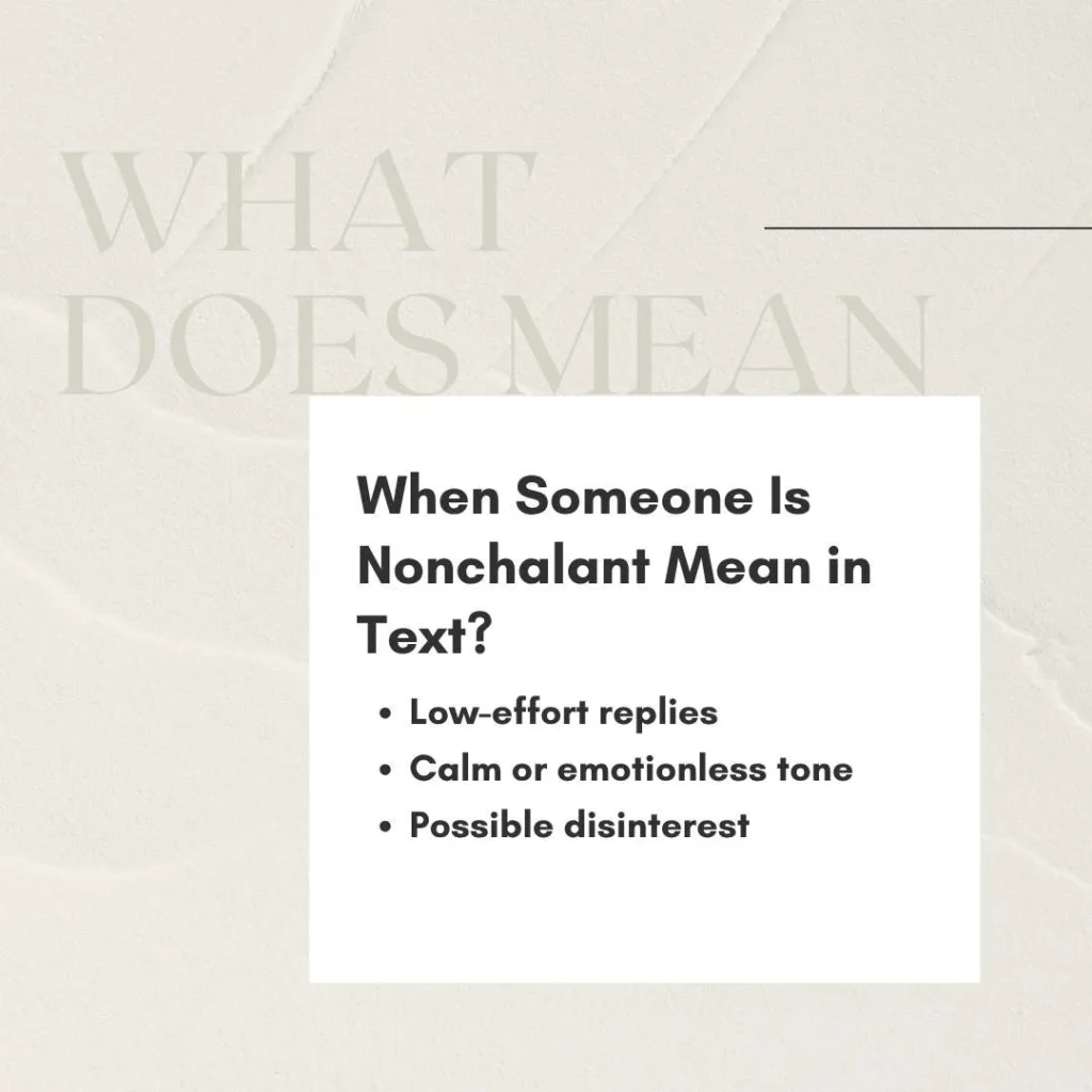 When Someone Is Nonchalant Mean in Text?