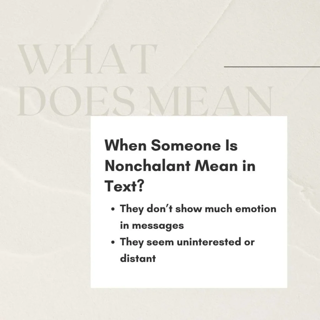 When Someone Is Nonchalant Mean in Text?