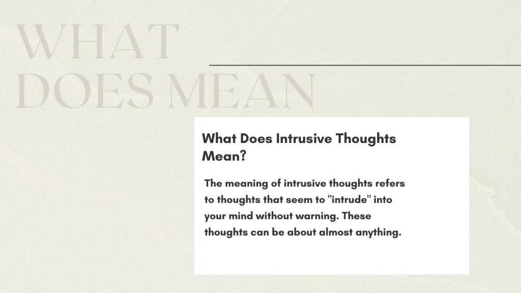 What Does Intrusive Thoughts Mean?