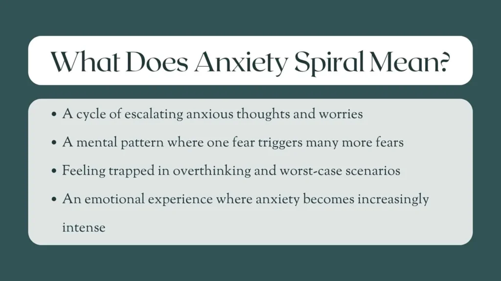 What Does Anxiety Spiral Mean?