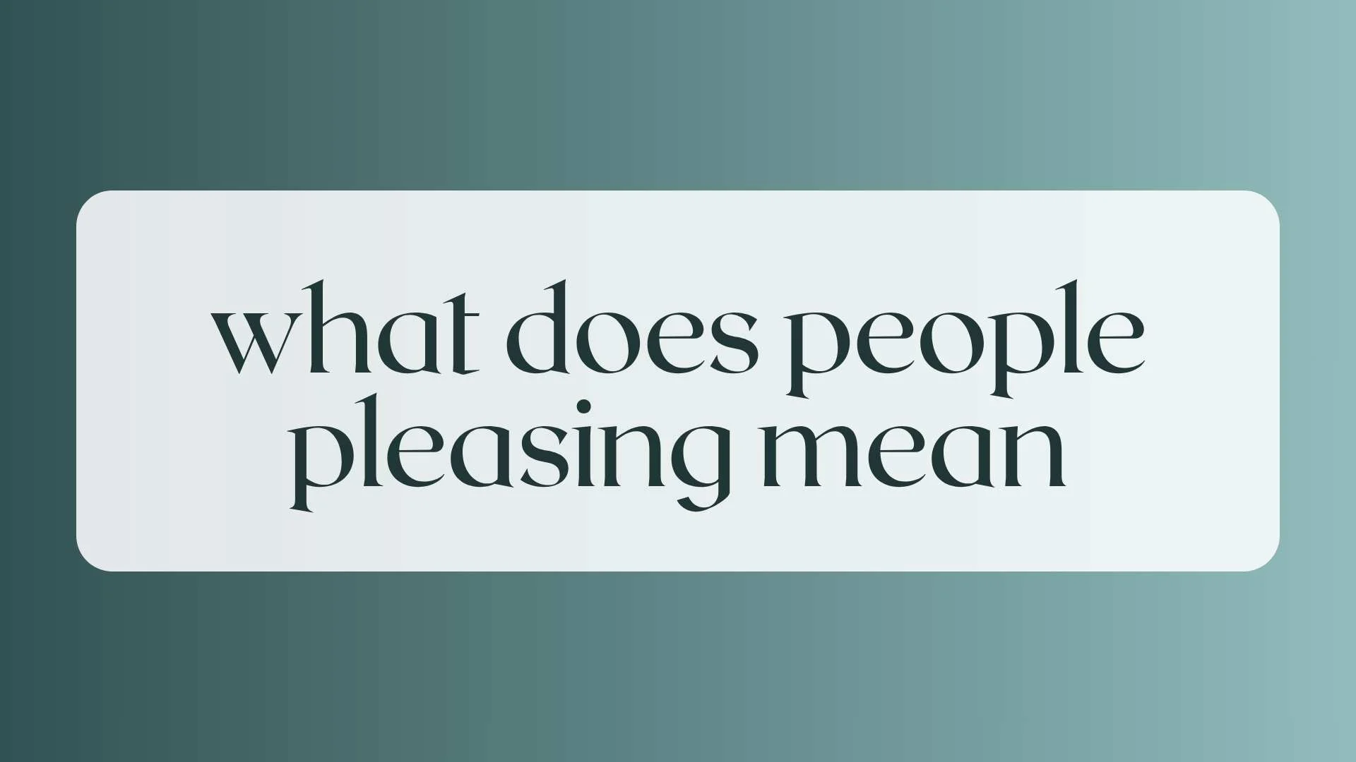 what does people pleasing mean