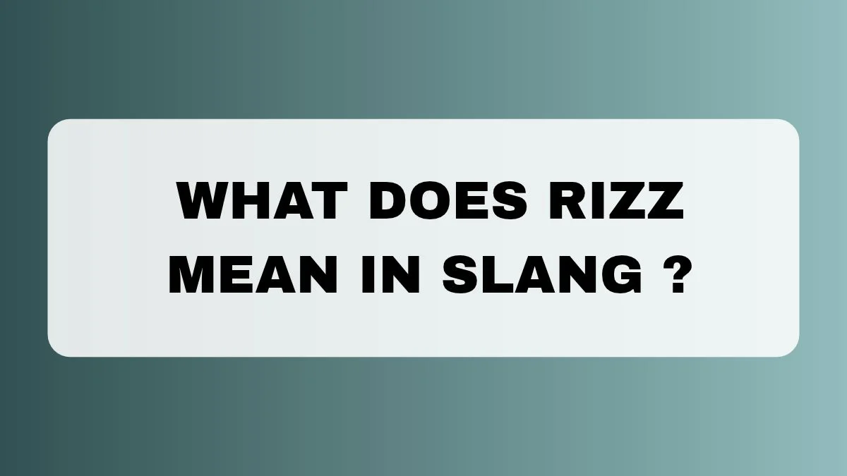 What Does Rizz Mean in Slang ?