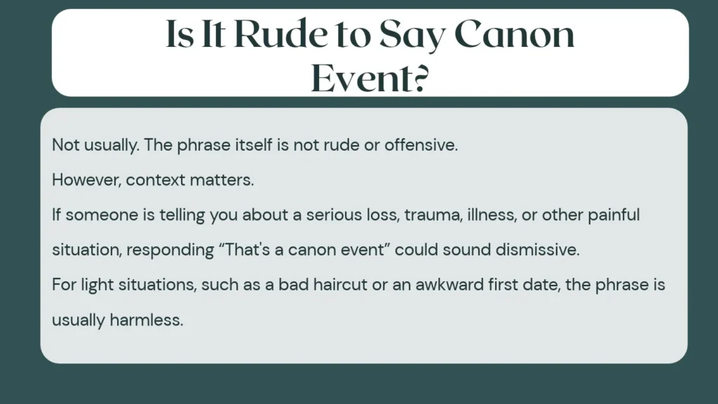 Is It Rude to Say Canon Event?