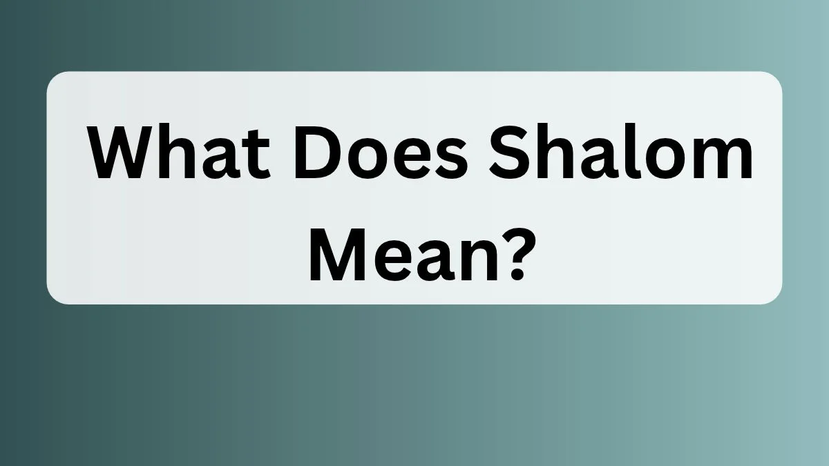 What Does Shalom Mean?