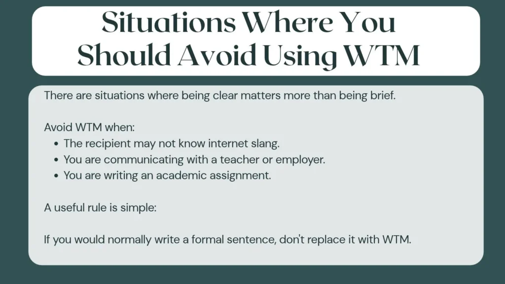 Situations Where You Should Avoid Using WTM