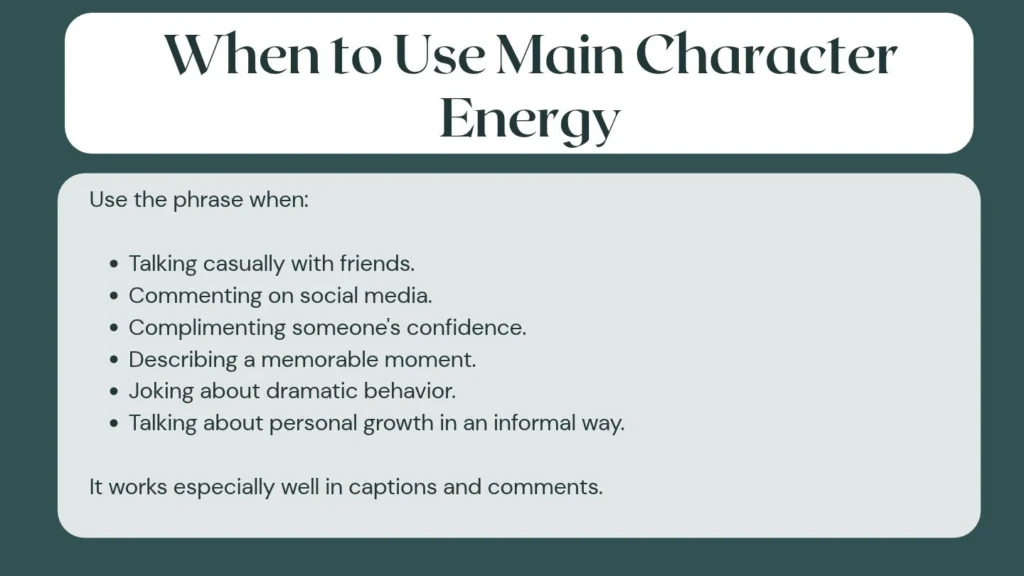 When to Use Main Character Energy