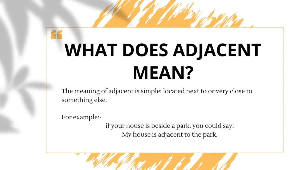 What Does Adjacent Mean?