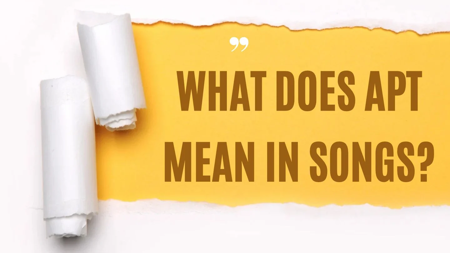 What Does APT Mean in the Song | ROSÉ and Bruno Mars Explained