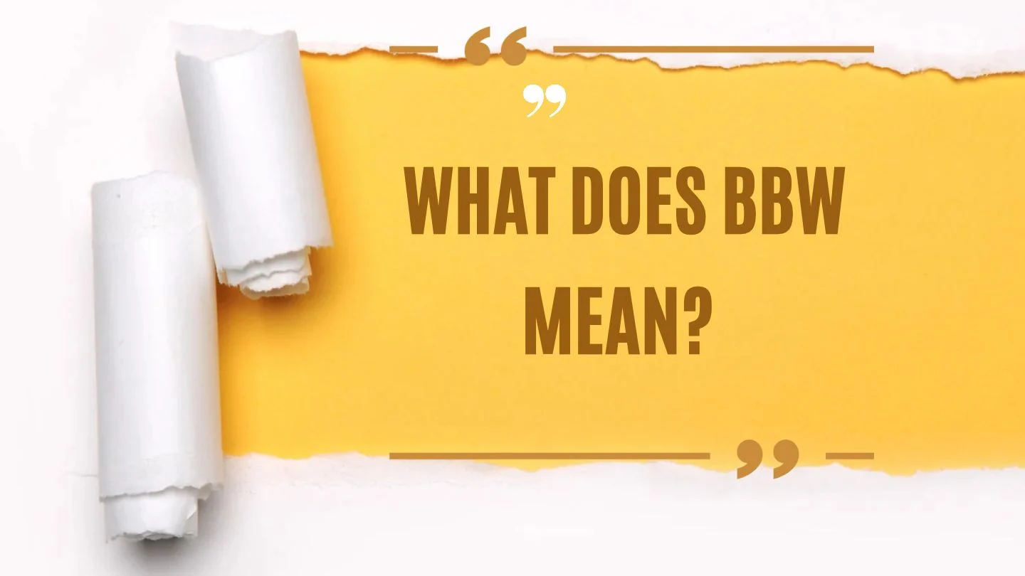 What Does BBW Mean?