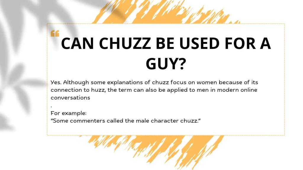 Can Chuzz Be Used for a Guy?
