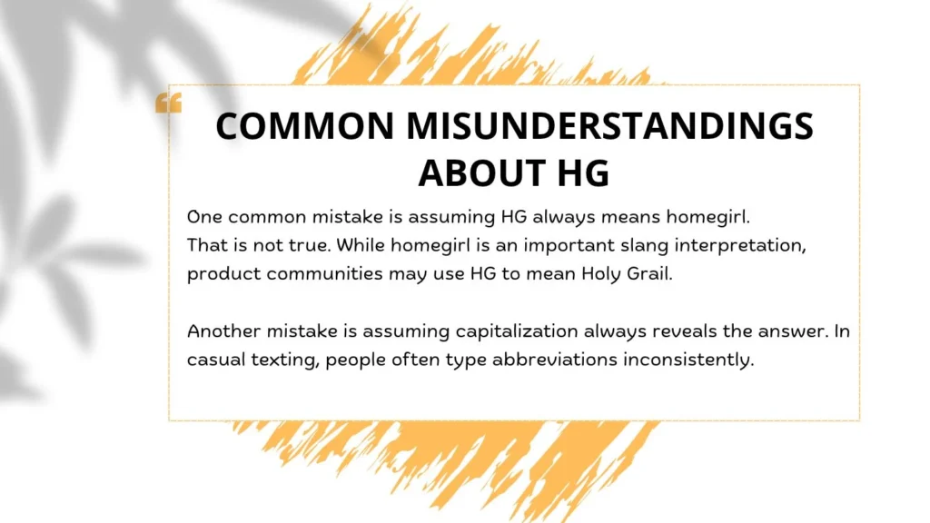 Common Misunderstandings About HG
