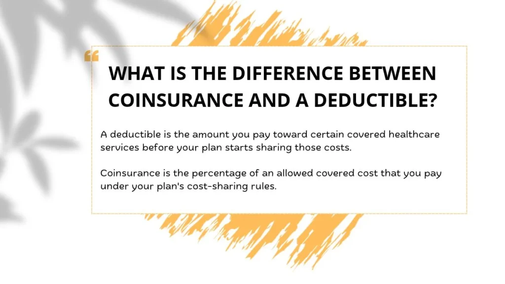 What Is the Difference Between Coinsurance and a Deductible?