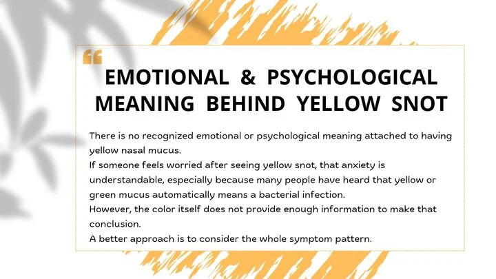 Emotional & Psychological Meaning Behind Yellow Snot