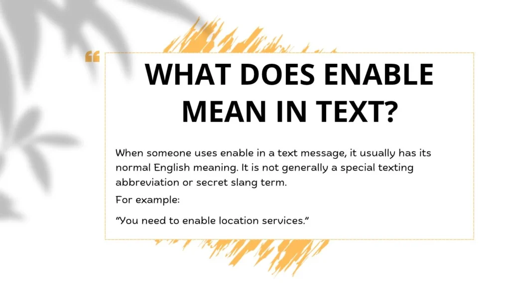 What Does Enable Mean in Text?