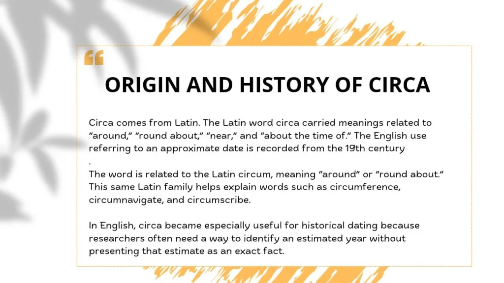 Origin and History of Circa