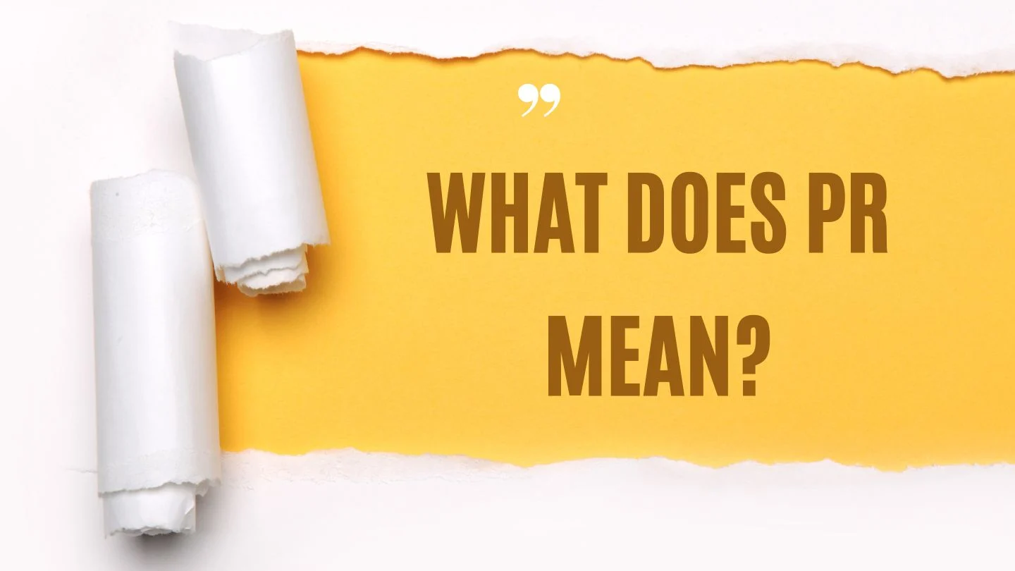What Does PR Mean?