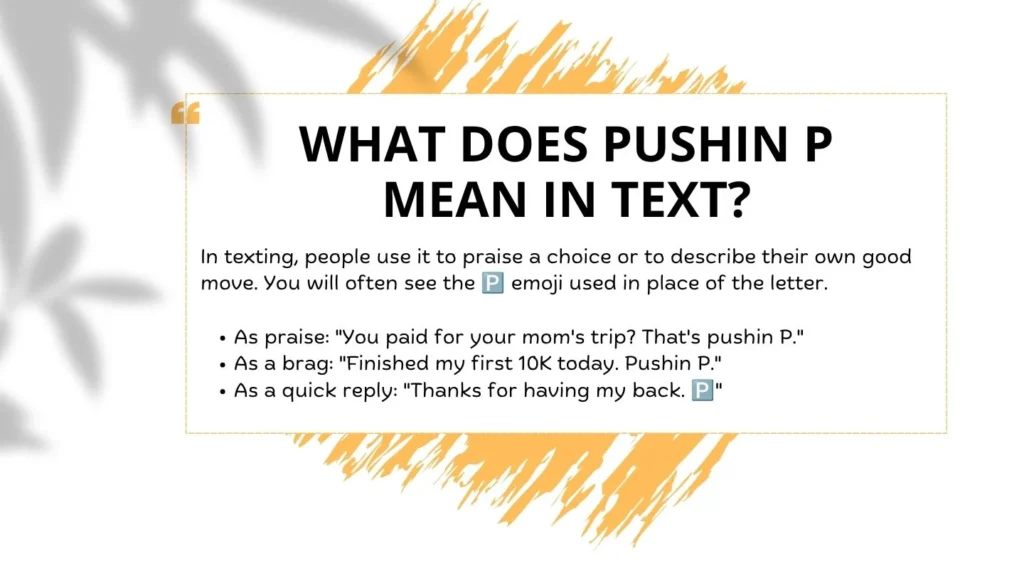 What Does Pushin P Mean in Text?
