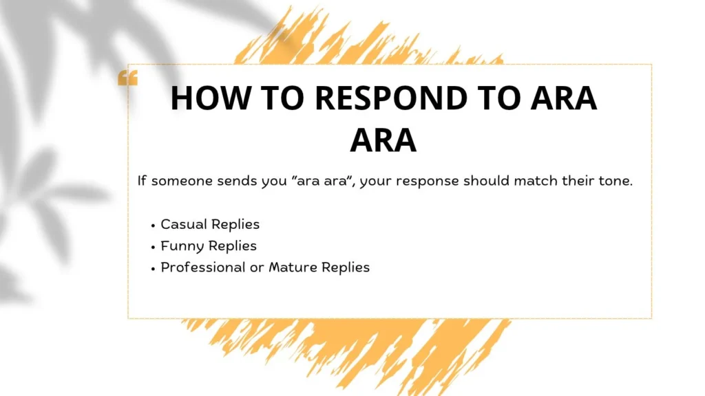 How to Respond to Ara Ara
