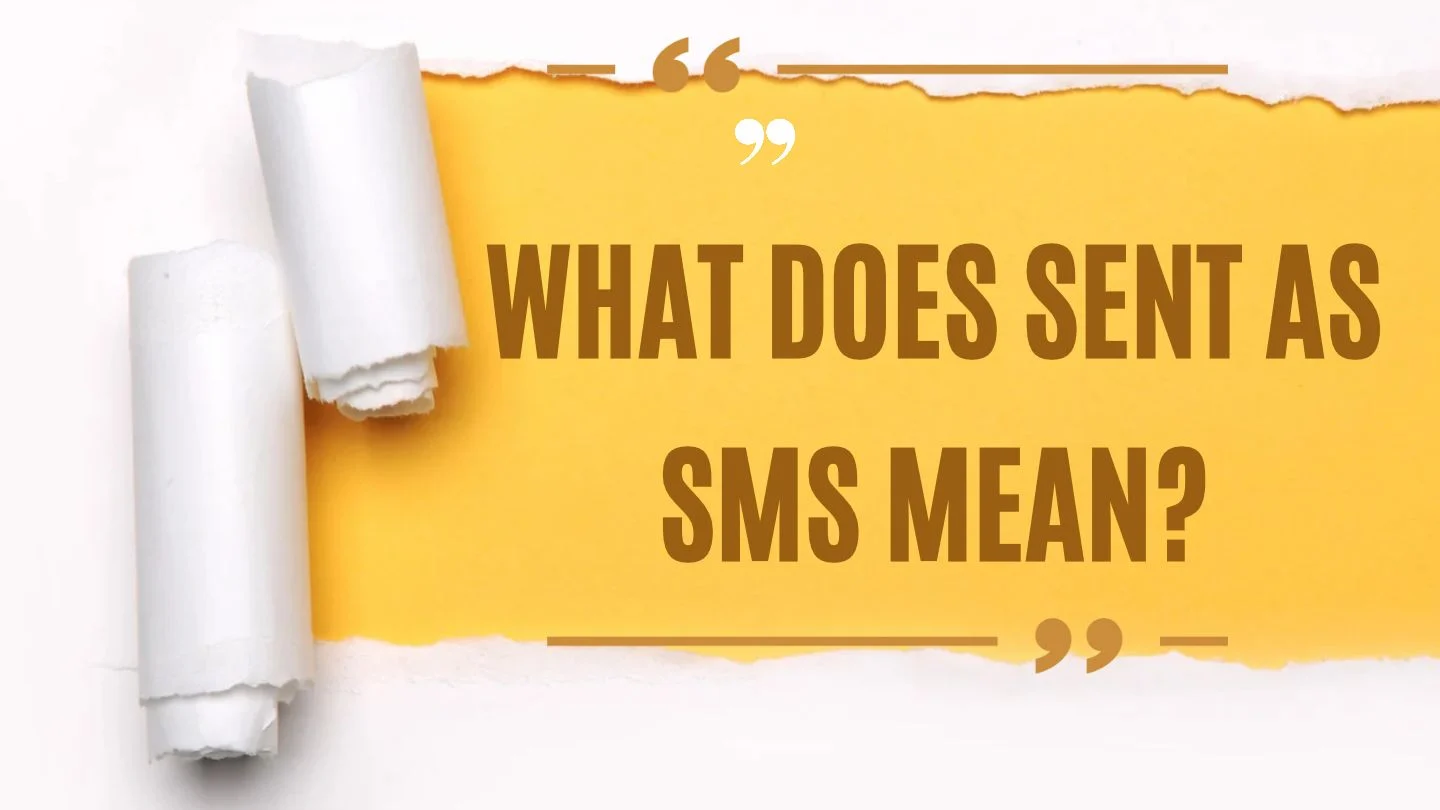 What Does Sent as SMS Mean?
