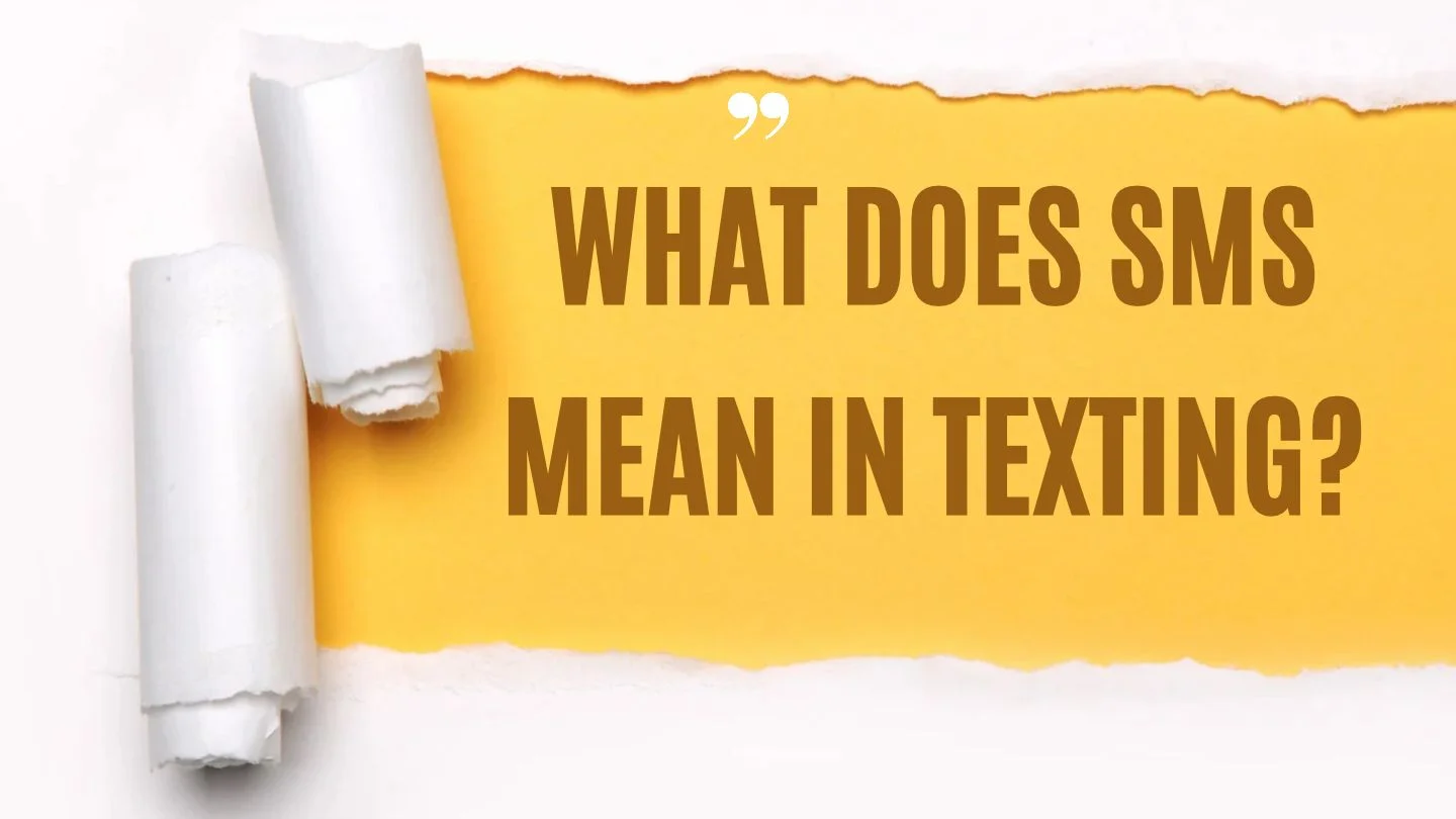 What Does SMS Mean in Texting? A Simple Guide to SMS Messages