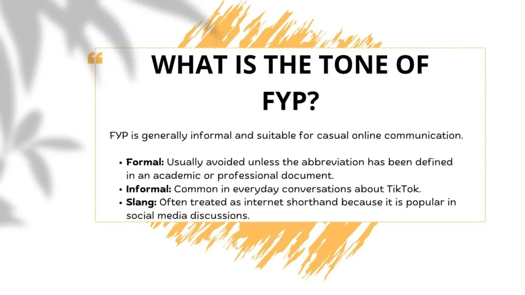 What Is the Tone of FYP?