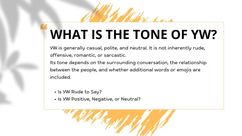 What Is the Tone of YW?